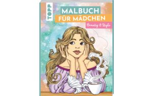 Topp Malbuch Mädchen Beauty & Style 96 Seiten