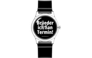 SwissMeme Uhr Brüeder ich han Termin!, One Size